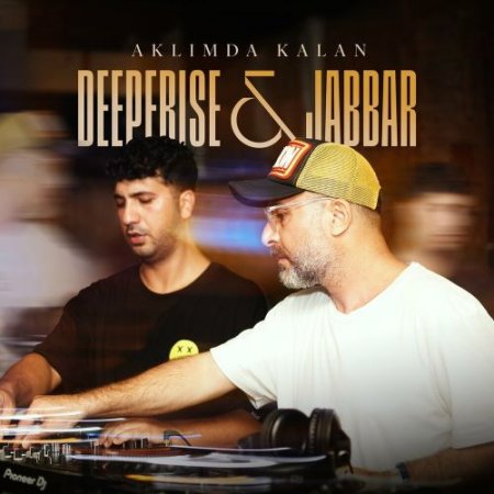 Deeperise feat. Jabbar - Aklimda Kalan