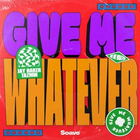 Jay Baker feat. Tazmin - Give Me Whatever