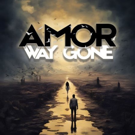 AMOR - Way Gone