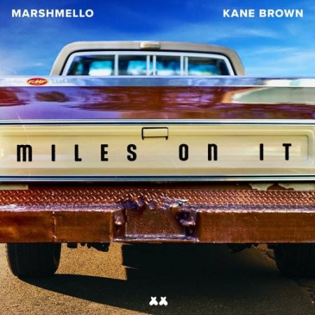 Kane Brown feat. Marshmello - Miles On It