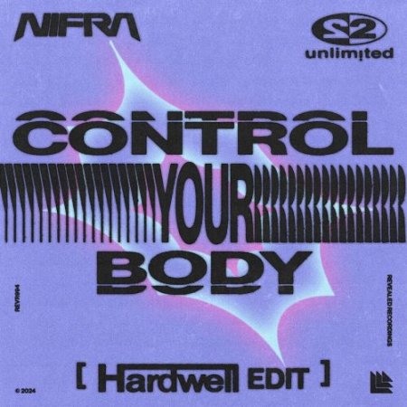 Nifra feat. 2 Unlimited - Control Your Body (Hardwell Edit)
