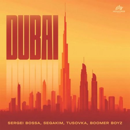 SERGEI BOSSA, SEGAKIM, TUSOVKA, Boomer Boyz - DUBAI