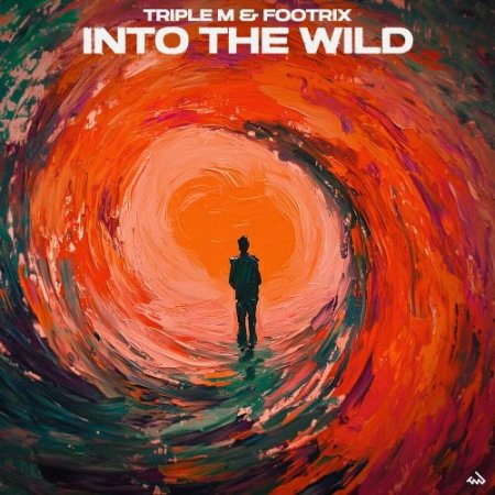Triple M & Footrix - Into The Wild