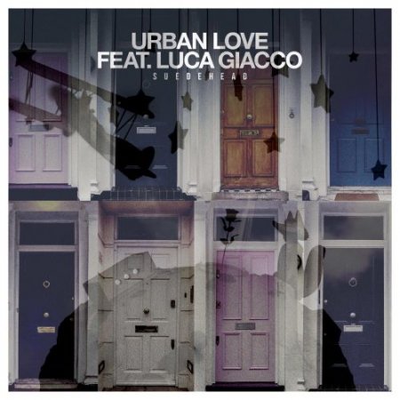 Urban Love - Suedehead (feat. Luca Giacco)