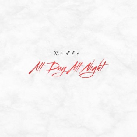 Rodle - All Day All Night