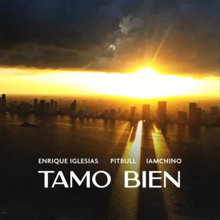 IAmChino, Pitbull & Enrique Iglesias - Tamo Bien