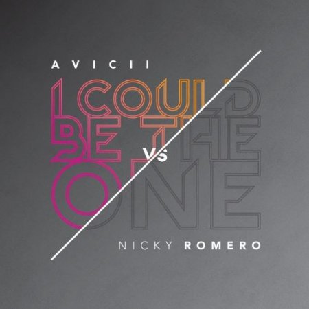 Avicii & Nicky Romero - I Could Be the One (Avicii vs. Nicky Romero) [Nicktim Radio Edit]