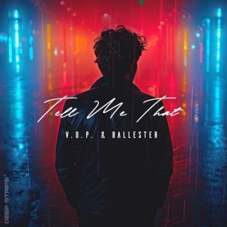 Ballester & V.O.P. - Tell Me That