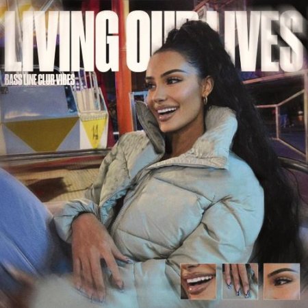 Bassline Club Vibes - Living Our Lives