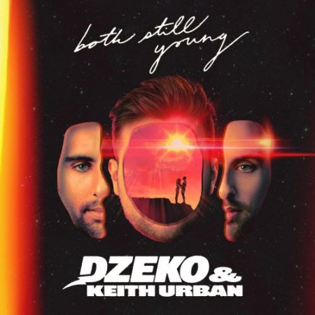 Dzeko & Keith Urban - Both Still Young