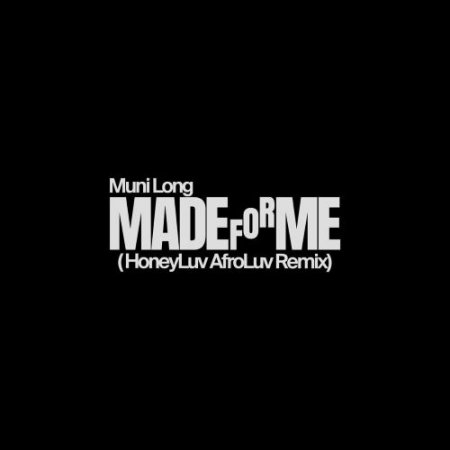 Muni Long & HoneyLuv - Made For Me (HoneyLuv AfroLuv Remix)