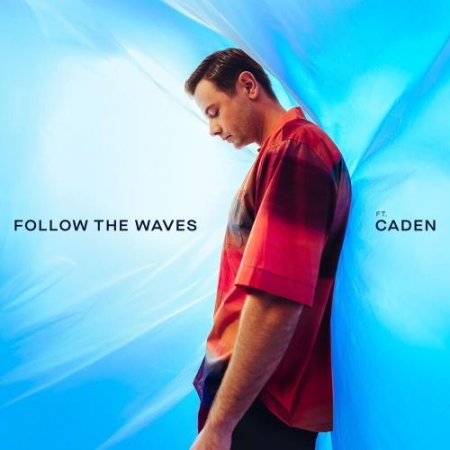 Sam Feldt feat. Caden - Follow The Waves