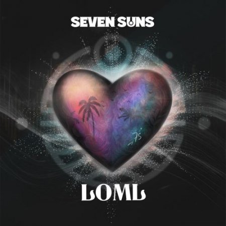 Seven Suns - LOML