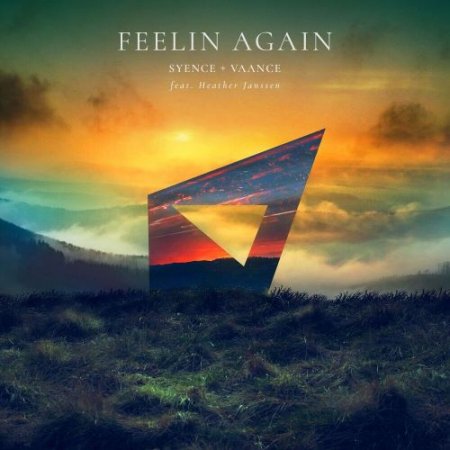 Syence & Vaance feat. Heather Janssen - Feelin Again