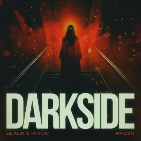 Black Station & RAZ3N - Darkside