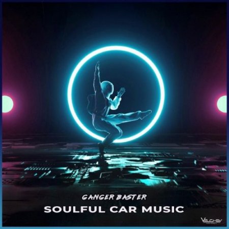 Ganger Baster - Soulful Car Music