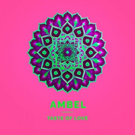 Ambel - Taste of Love