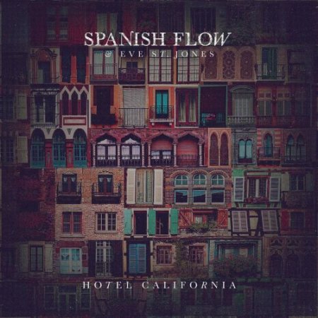 Eve St. Jones & Spanish Flow - Hotel California (Spanish Flow Mix)