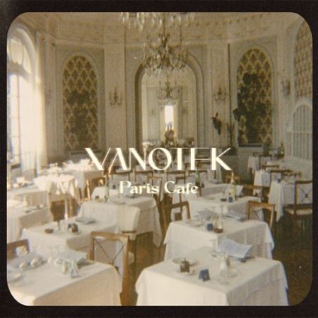 Vanotek - Paris Cafe
